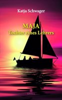 MAJA Tochter eines Lehrers
