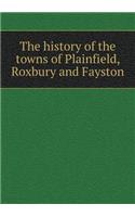 The History of the Towns of Plainfield, Roxbury and Fayston