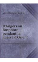D'Angers au Bosphore pendant la guerre d'Orient: (English)