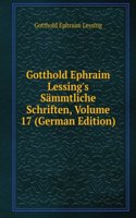 Gotthold Ephraim Lessing's Sammtliche Schriften, Volume 17 (German Edition)