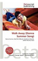 Walk Away (Donna Summer Song): (English)