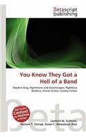 You Know They Got a Hell of a Band
