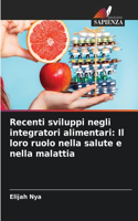 Recenti sviluppi negli integratori alimentari