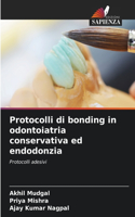 Protocolli di bonding in odontoiatria conservativa ed endodonzia