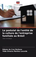 postulat de l'entité de la culture de l'entreprise familiale au Brésil