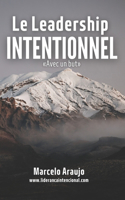Leadership Intentionnel: Avec un But