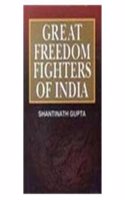  Great Freedom Fighters Of India