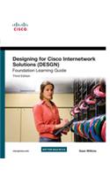 Designing for Cisco Internetwork Solutions (DESGN) Foundation Learning Guide