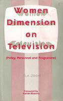 Women Dimension on Television : Policy, Personnel and Programme