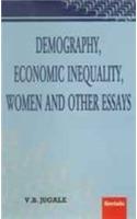 Demography, Economic Inequality, Women and Other Essays