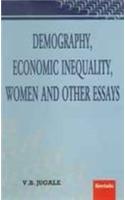 Demography, Economic Inequality, 
Women And Other Essays