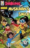 Dabung Girl and Muskaanâ€™s Smile: Superhero comic book for children ( English graphic novel )