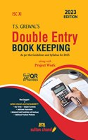 T.S. Grewal'S Double Entry Book Keeping: Textbook For Isc Class 11 (2023-24 Examination)
