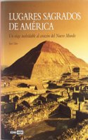 Lugares sagrados de America (Ilustrados) (Spanish Edition)