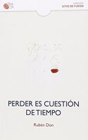 Perder es cuestion de tiempo