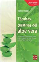 Técnicas Curativas del Aloe Vera