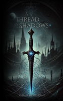 A Thread of Shadows