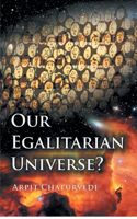 Our Egalitarian Universe?