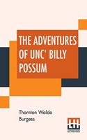 Adventures Of Unc' Billy Possum