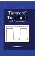 Theory of Transforms with Applications
