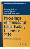 Proceedings of International Ethical Hacking Conference 2019