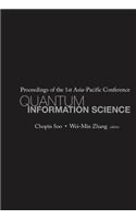 Quantum Information Science - Proceedings of the 1st Asia-Pacific Conference
