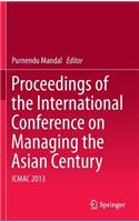 Proceedings of the International Conference on Managing the Asian Century