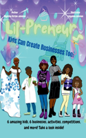 Lil-Preneurs, KIDS CAN CREATE BUSINESSES TOO!