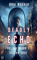 Deadly Echo: Dr. Seelmann's Second Case