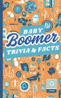 Baby Boomer Trivia And Facts