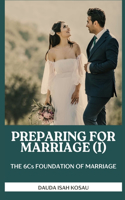 Preparing for marriage I: The 6Cs foundation of marriage