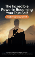 Incredible Power of Becoming Your True Self