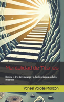 Mentalidad de Titanes