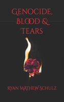 Genocide, Blood & Tears