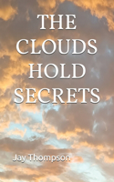 Clouds Hold Secrets