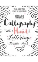 Alphabet Calligraphy and Hand Lettering Practice Book: Calligraphy Lettering Workbook Teaching Cursive Handwriting Art