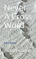Never A Cross Word