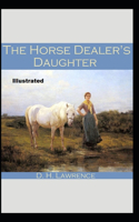 The Horse-Dealer's Daughter Illustrated