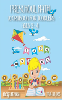 Preschool Math Workbook for Toddlers Ages 2-4 Beginner Math Pre