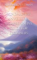 Mindfulness Unveiled