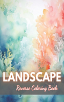 Landscape Reverse Coloring Book