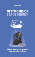 Getting Rid of Stage Fright