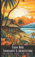 Fijian Bure Landscapes & Architecture Coloring Book for Adults