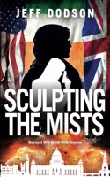 Sculpting the Mists