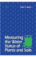 Measuring the Water Status of Plants and Soils