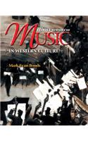 A A Brief History of Music in Western Culture Brief History of Music in Western Culture