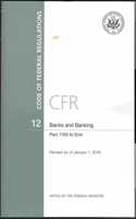 Code of Federal Regulations, Title 12, Banks and Banking, Pt. 1100-End, Revised as of January 1, 2018