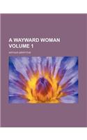 A Wayward Woman Volume 1