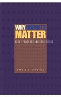 Why Budgets Matter: Budget Policy and American Politics