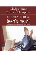 Honey for a Teen's Heart